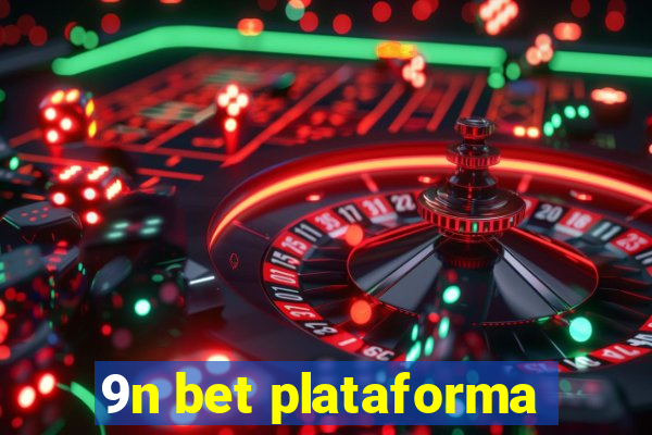 9n bet plataforma